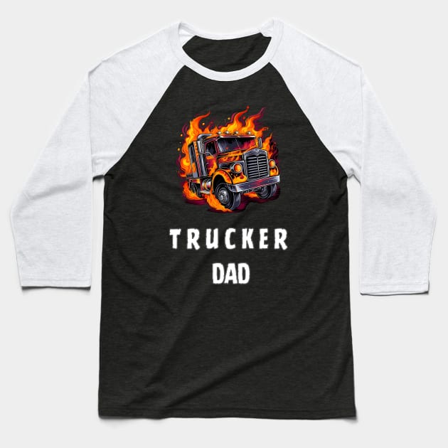 trucker dad Baseball T-Shirt by vaporgraphic